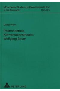 Postmodernes Konversationstheater- Wolfgang Bauer