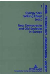 New Democracies and Old Societies in Europe