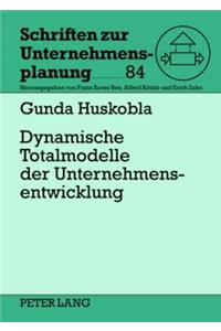 Dynamische Totalmodelle Der Unternehmensentwicklung