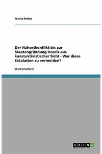 Nahostkonflikt bis zur Staatengründung Israels aus konstuktivistischer Sicht - War diese Eskalation zu vermeiden?