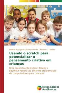 Usando o scratch para potencializar o pensamento criativo em crianças
