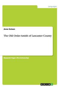 The Old Order Amish of Lancaster County