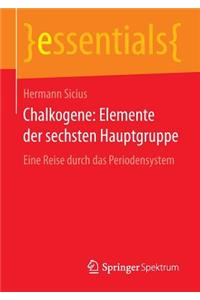 Chalkogene: Elemente Der Sechsten Hauptgruppe