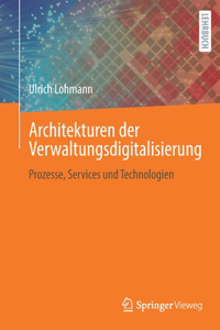 Architekturen Der Verwaltungsdigitalisierung