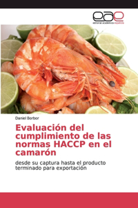 Evaluación del cumplimiento de las normas HACCP en el camarón