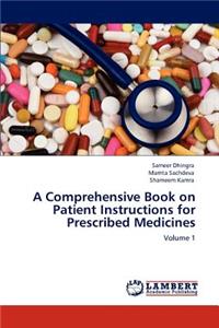 Comprehensive Book on Patient Instructions for Prescribed Medicines