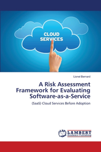 Risk Assessment Framework for Evaluating Software-as-a-Service