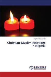Christian-Muslim Relations in Nigeria