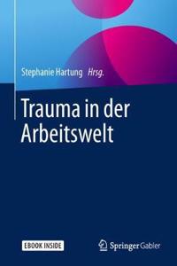 Trauma in Der Arbeitswelt