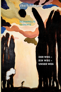 Der Weg - Ein Weg - Unser Weg
