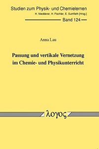 Passung Und Vertikale Vernetzung Im Chemie- Und Physikunterricht