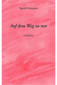 Auf dem Weg zu mir