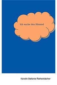 Ich suche den Himmel