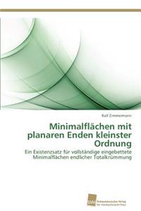 Minimalflächen mit planaren Enden kleinster Ordnung