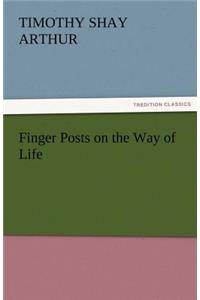 Finger Posts on the Way of Life