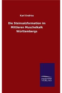 Die Steinsalzformation im Mittleren Muschelkalk Württembergs