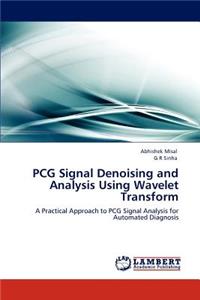 PCG Signal Denoising and Analysis Using Wavelet Transform