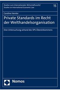 Private Standards Im Recht Der Welthandelsorganisation
