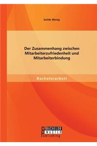 Zusammenhang zwischen Mitarbeiterzufriedenheit und Mitarbeiterbindung