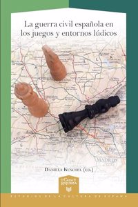 La Guerra Civil espanola en los juegos y entornos ludicos