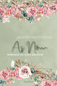 As Now - Wahrend du mich beruhrst