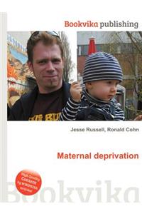 Maternal Deprivation