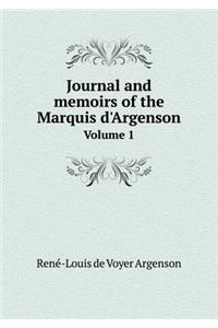 Journal and Memoirs of the Marquis d'Argenson Volume 1