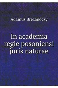In Academia Regie Posoniensi Juris Naturae