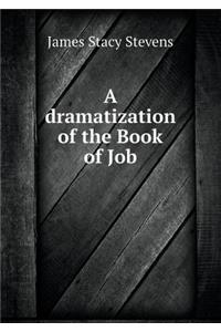 A dramatization of the Book of Job
