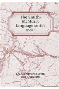 The Smith-McMurry language series Book 3