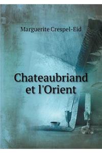Chateaubriand Et l'Orient