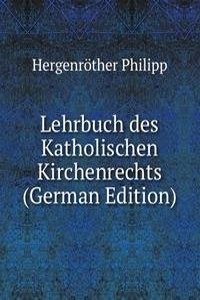 Lehrbuch des Katholischen Kirchenrechts (German Edition)