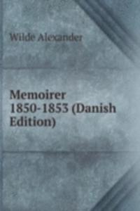 Memoirer 1850-1853 (Danish Edition)