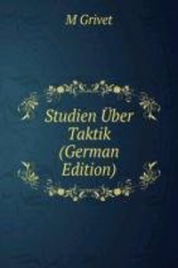 Studien Uber Taktik (German Edition)