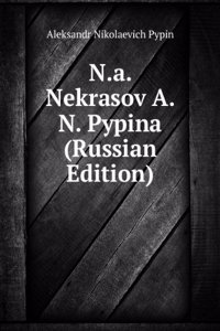 N.A. NEKRASOV A. N. PYPINA RUSSIAN EDIT