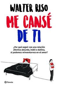 Me Cansé de Ti / I Got Tired of You