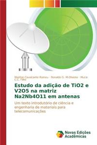 Estudo da adição de TiO2 e V2O5 na matriz Na2Nb4O11 em antenas