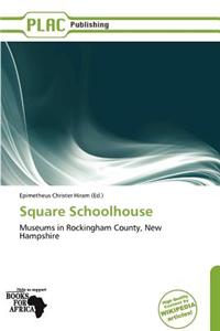 Square Schoolhouse
