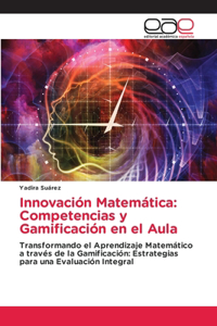 Innovación Matemática: Competencias y Gamificación en el Aula