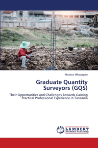 Graduate Quantity Surveyors (GQS)