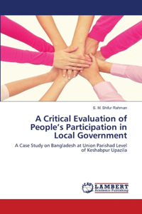 Critical Evaluation of People's Participation in Local Government
