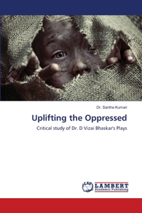 Uplifting the Oppressed