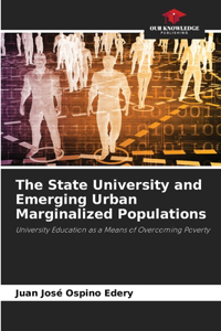 State University and Emerging Urban Marginalized Populations