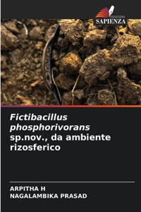 Fictibacillus phosphorivorans sp.nov., da ambiente rizosferico