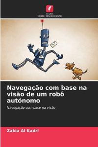 Navegação com base na visão de um robô autónomo