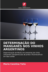 Determinação Do Manganês Nos Vinhos Argentinos