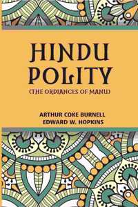 Hindu Polity (The Ordinances Of Manu)