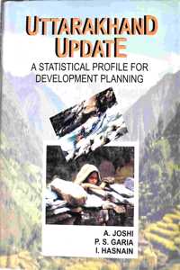 Uttarakhand Update: A Statistical Profile for Development Planning