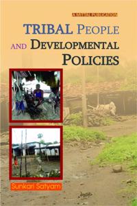 Tribal People and Developmental Policie