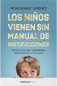 Los ninos vienen sin manual de instrucciones / Children Don't Come With Instruction Manuals